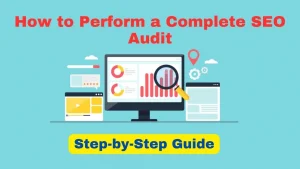 How to perform a comprehensive SEO Audit