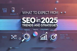 SEO trends in 2025